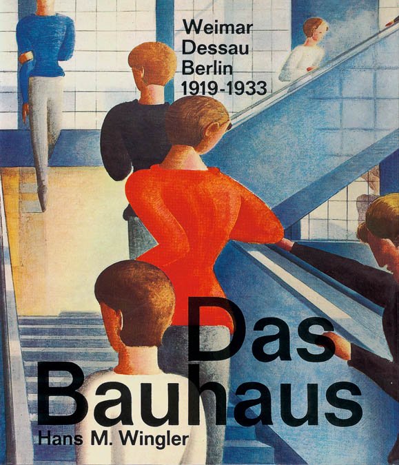 The Bauhaus Weimar Dessau Berlin Chicago-